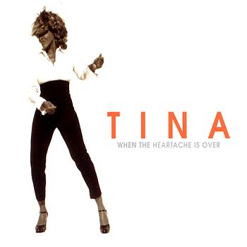 Tina Turner - When The Heartache Is Over